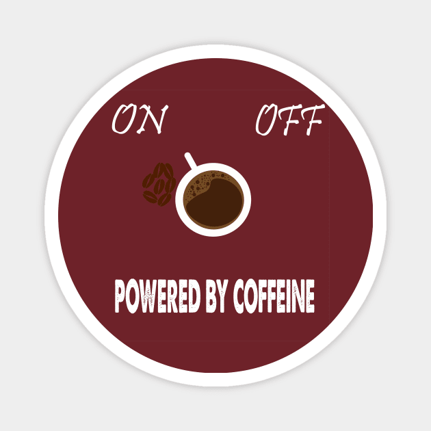 Powered by Coffee Funny Quote Magnet by SOgratefullART